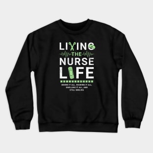 Living the Nurse Life Crewneck Sweatshirt